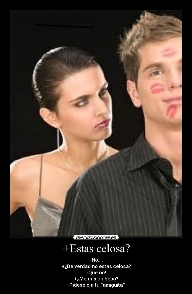 +Estas celosa? Desmotivaciones