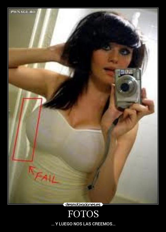 FOTOS - ... Y LUEGO NOS LAS CREEMOS...