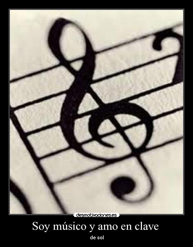 Soy músico y amo en clave  - 