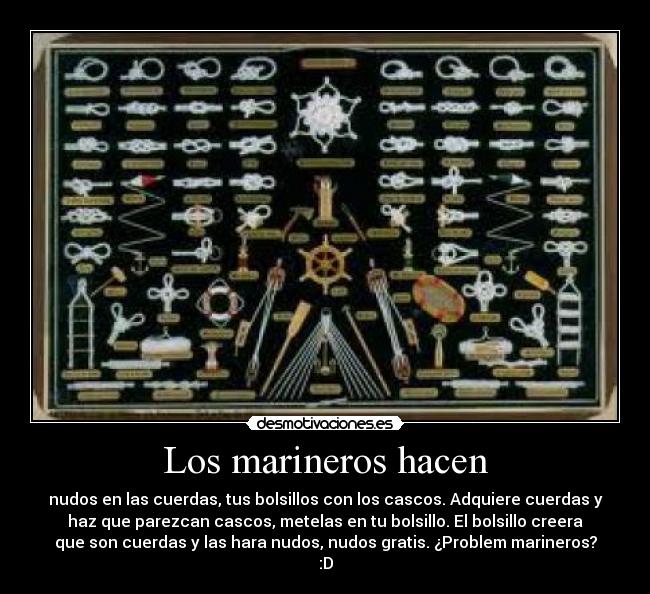 Los marineros hacen -