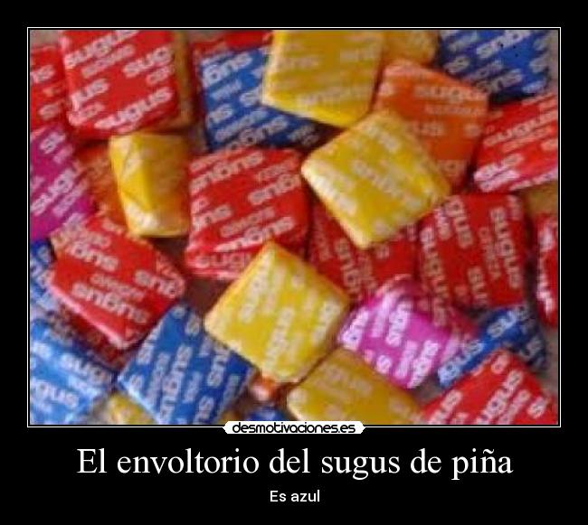 El envoltorio del sugus de piña - 