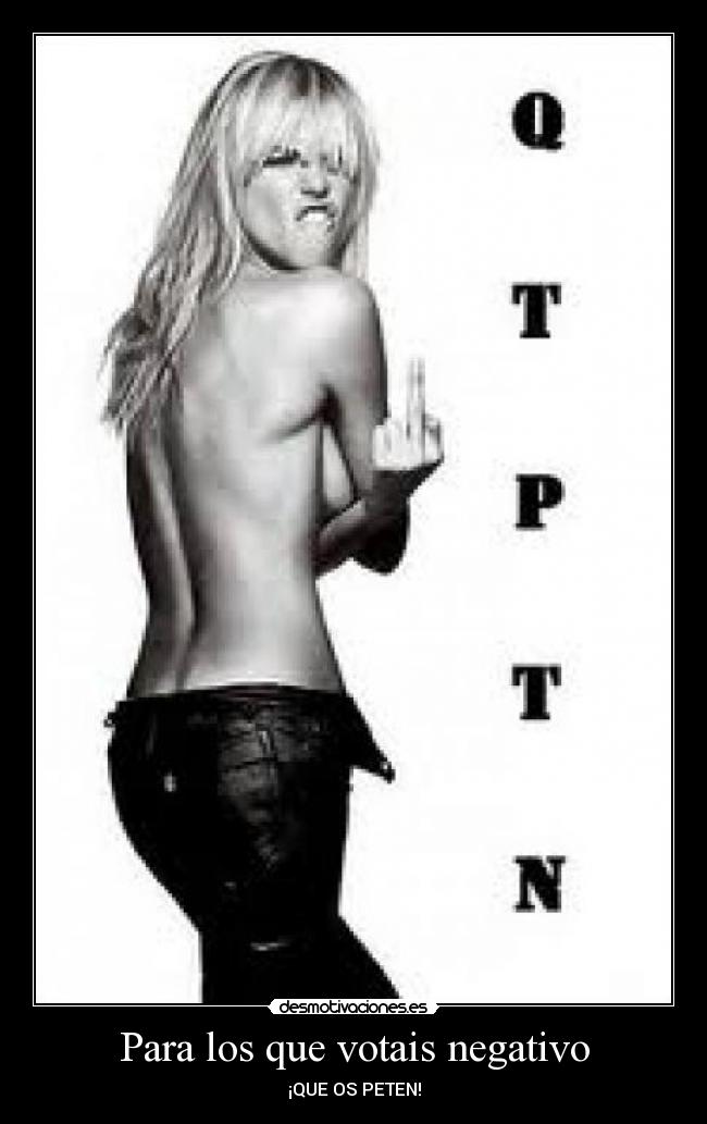 Para los que votais negativo -