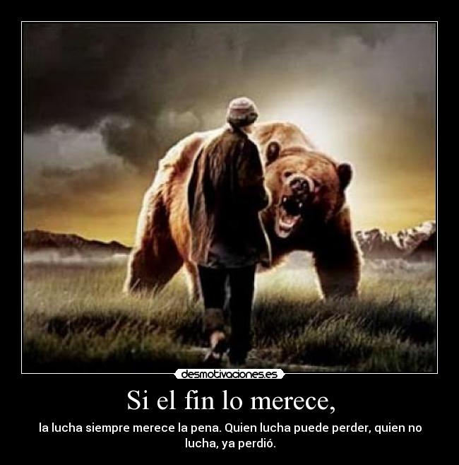 Si el fin lo merece, - 