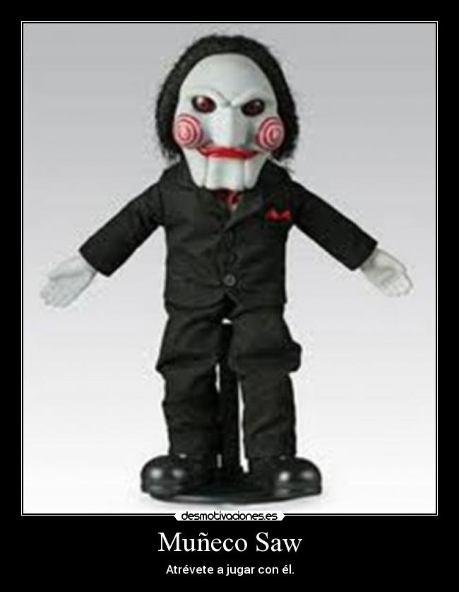 Muñeco Saw - Atrévete a jugar con él.