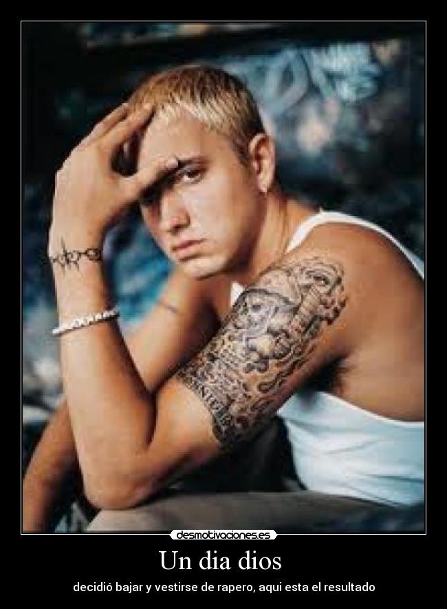 carteles dios eminemslim shadydiosvestirseputo amo desmotivaciones
