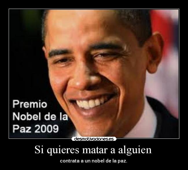 Si quieres matar a alguien -