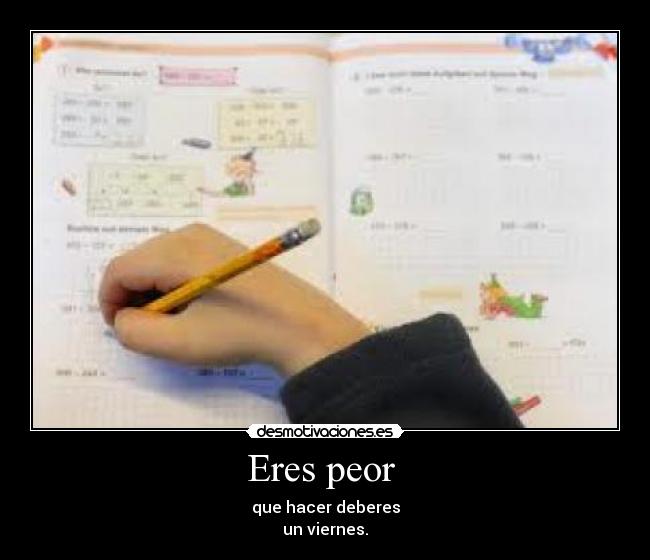 carteles eres peor desmotivaciones