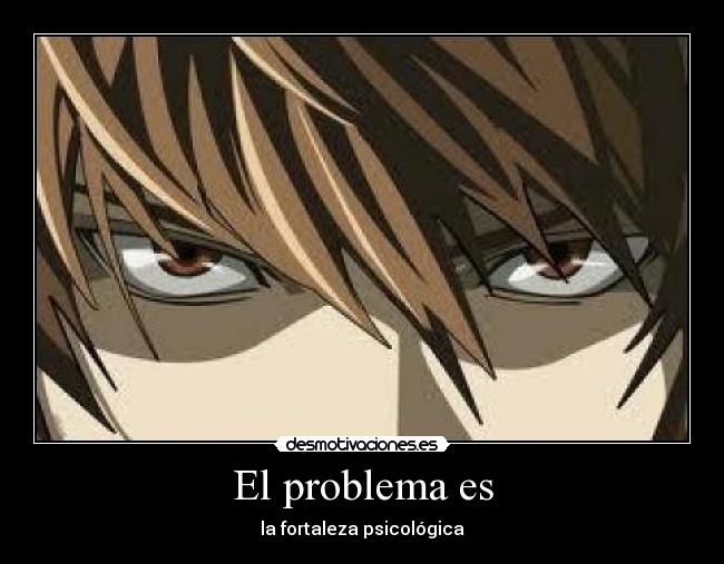 El problema es - la fortaleza psicológica