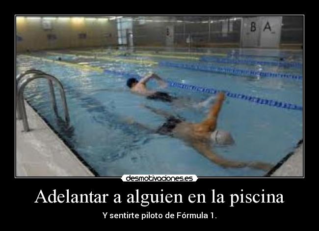 Adelantar a alguien en la piscina -