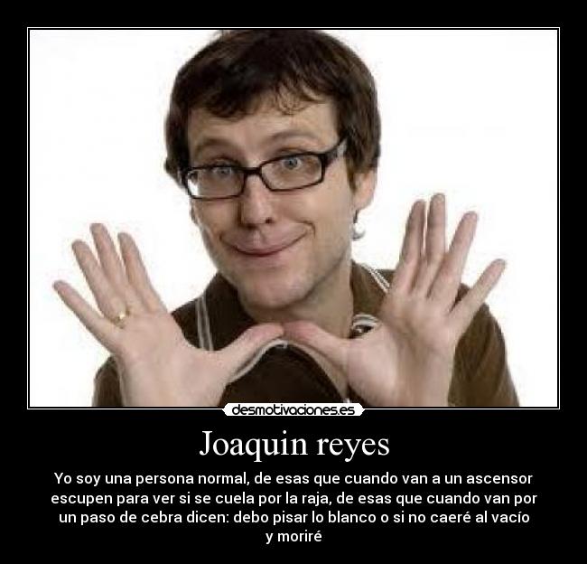 Joaquin reyes -