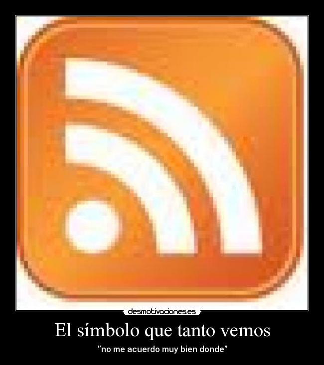 El símbolo que tanto vemos - no me acuerdo muy bien donde