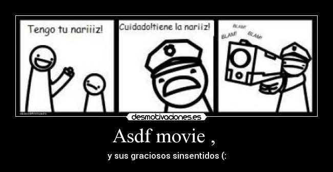 Asdf movie ,  - y sus graciosos sinsentidos (: