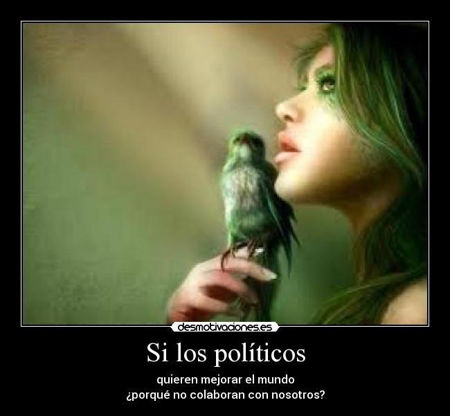 Si los políticos -