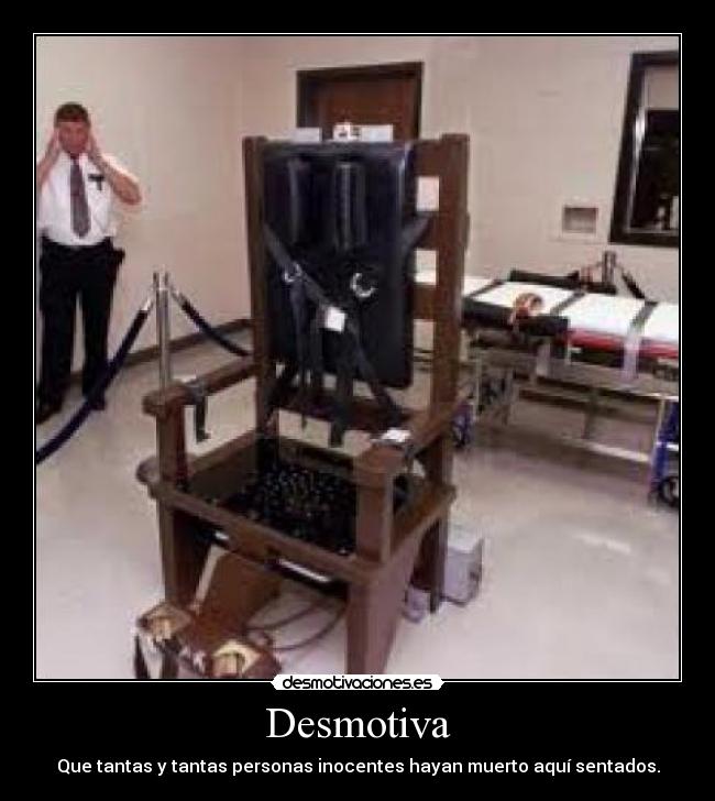 Desmotiva - Que tantas y tantas personas inocentes hayan muerto aquí sentados.