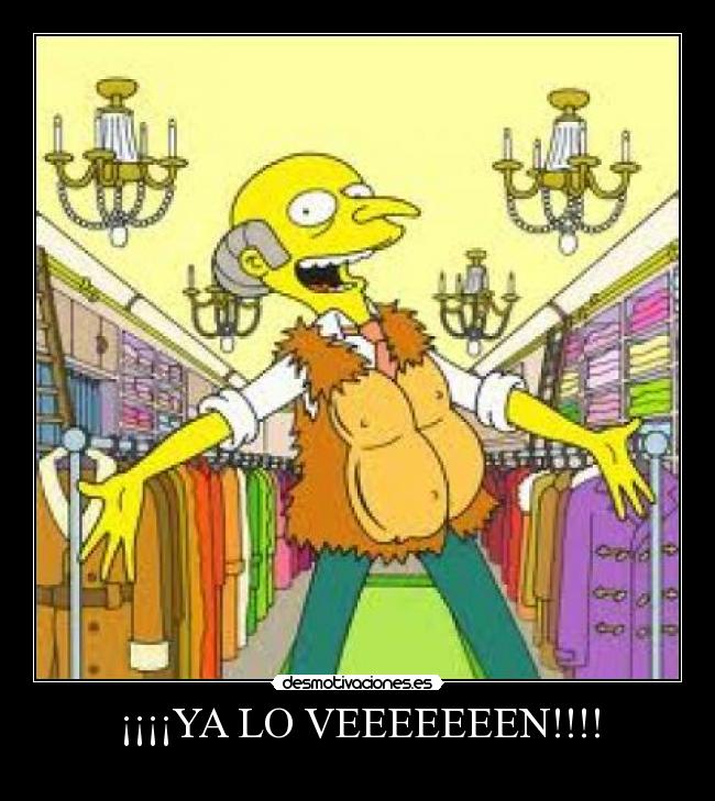 ¡¡¡¡YA LO VEEEEEEEN!!!! -