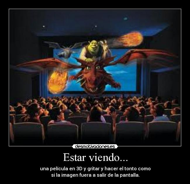 Estar viendo... -