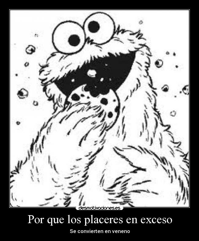 Por que los placeres en exceso - Se convierten en veneno