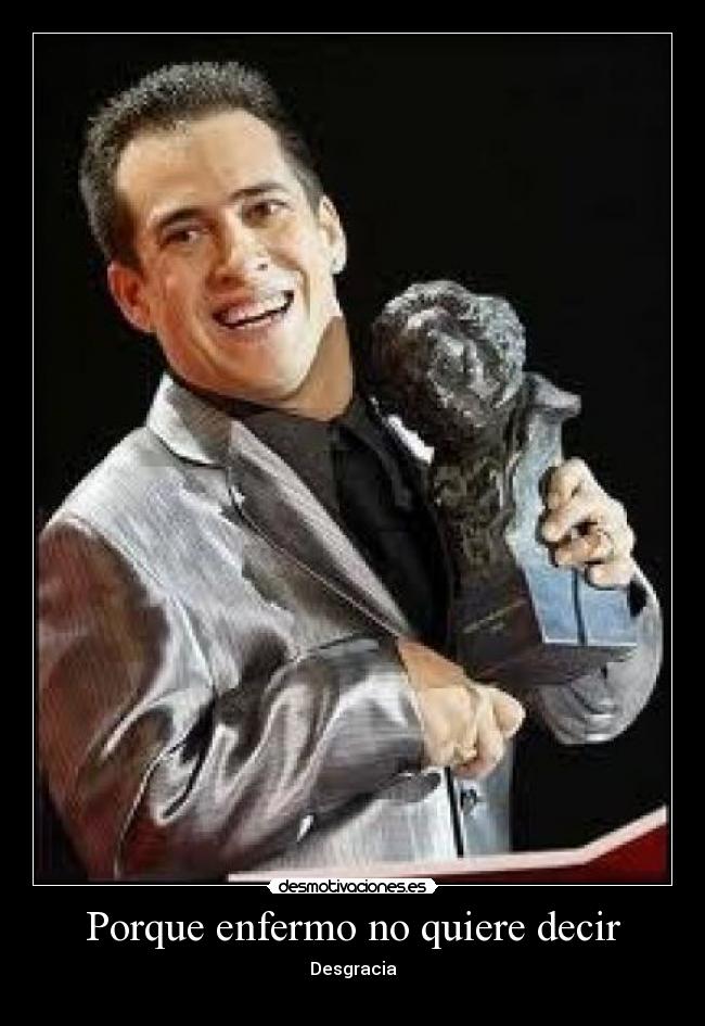Porque enfermo no quiere decir - 