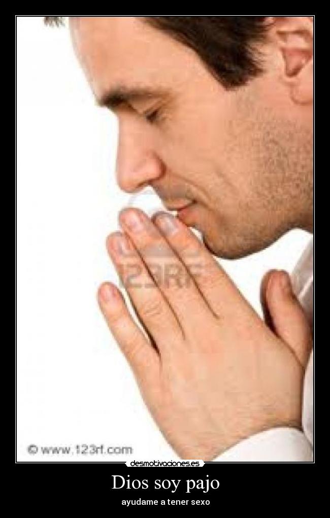 Dios soy pajo -