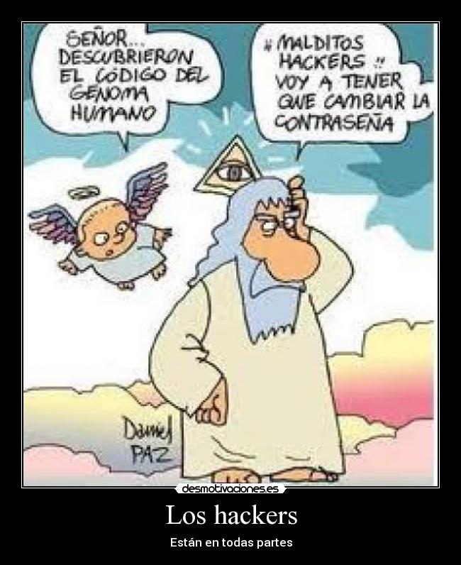 Los hackers - Están en todas partes