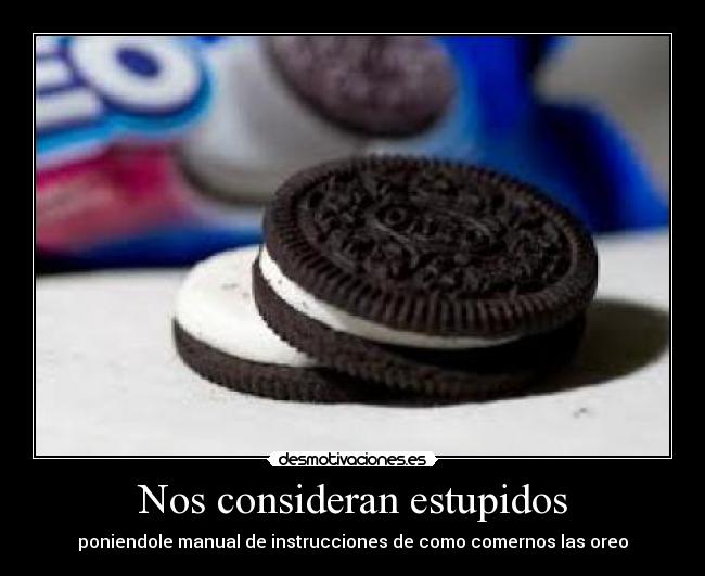 Nos consideran estupidos -