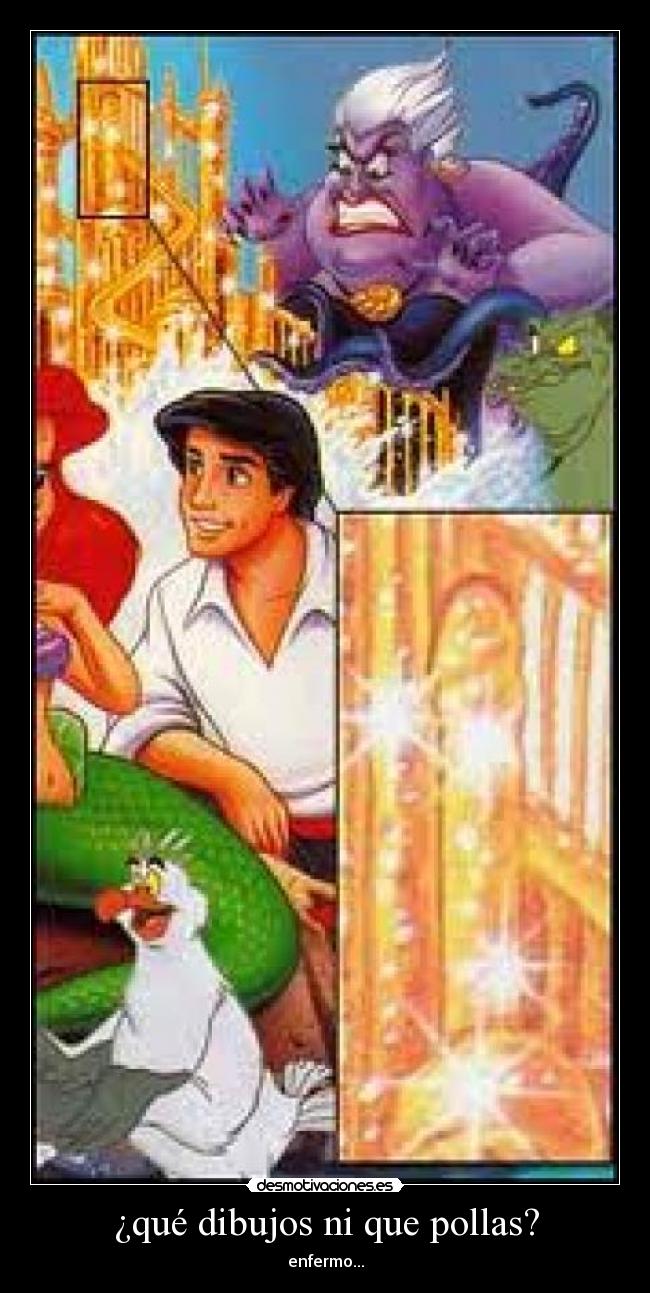 ¿qué dibujos ni que pollas? - enfermo...