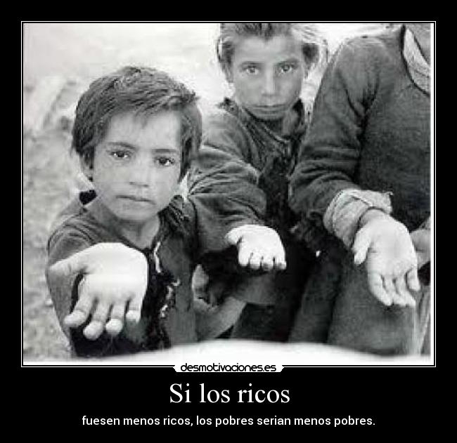 Si los ricos -