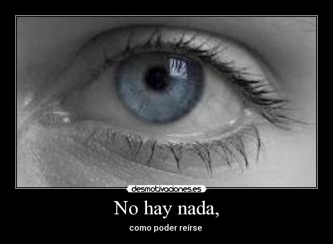 No hay nada, - 