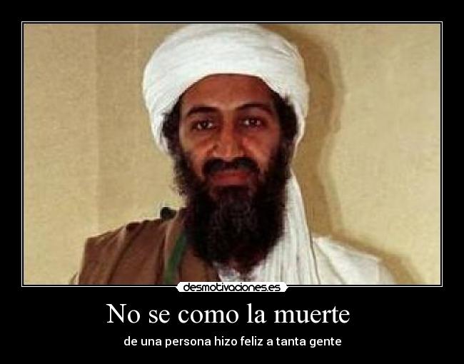 No se como la muerte - de una persona hizo feliz a tanta gente