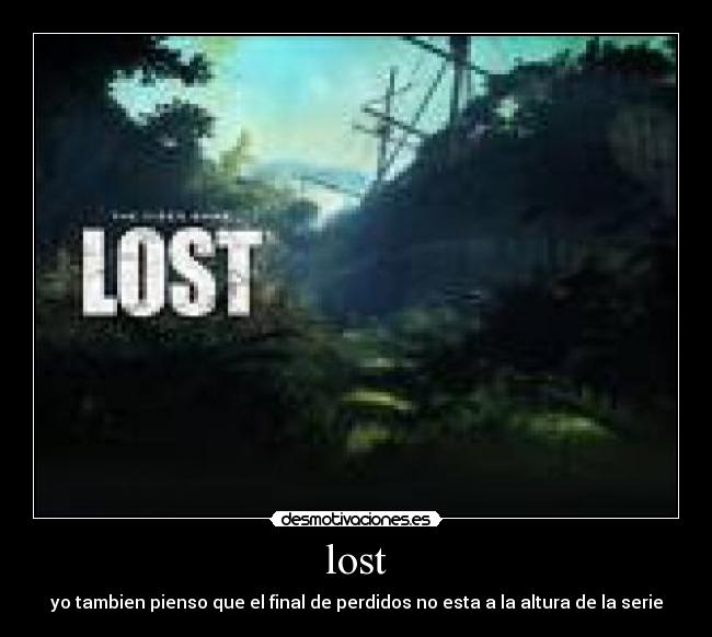lost - yo tambien pienso que el final de perdidos no esta a la altura de la serie