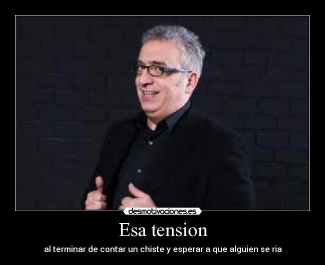 Esa tension -