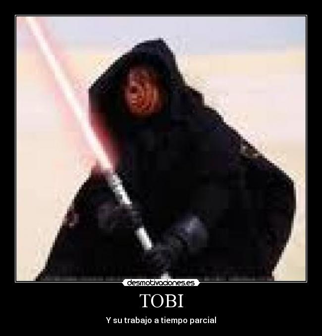 TOBI - Y su trabajo a tiempo parcial