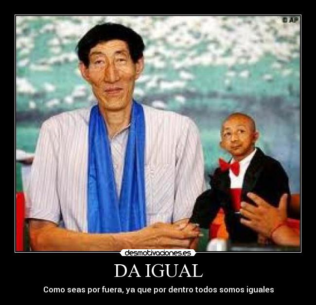 DA IGUAL -