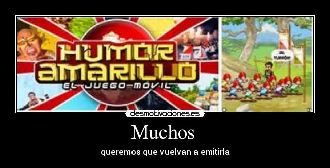 Muchos - queremos que vuelvan a emitirla