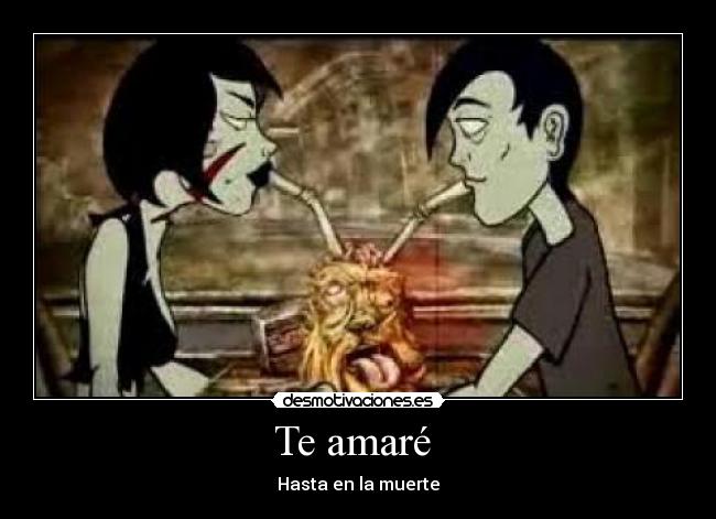 Te amaré - Hasta en la muerte