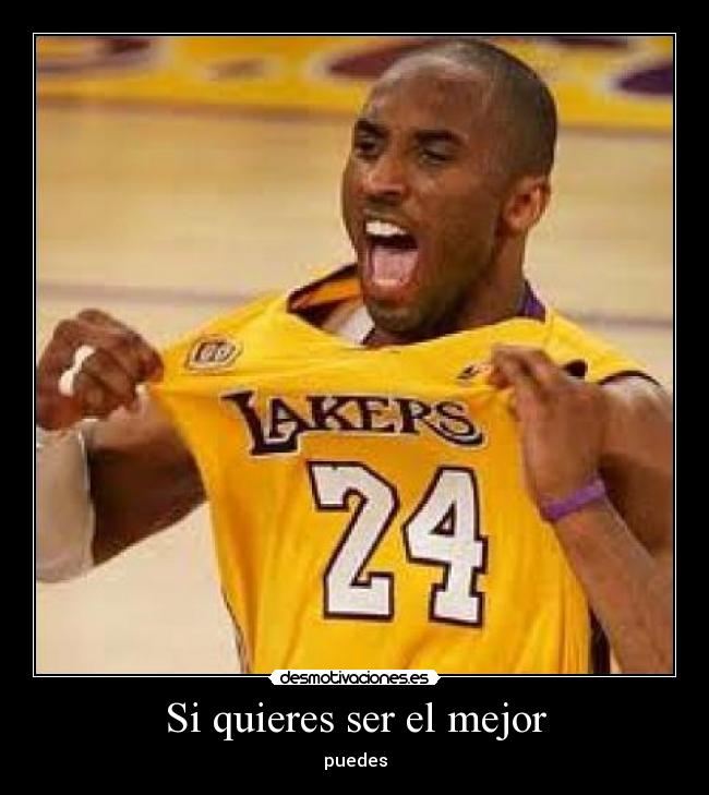 Si quieres ser el mejor - puedes