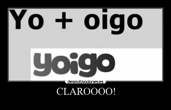 CLAROOOO! -