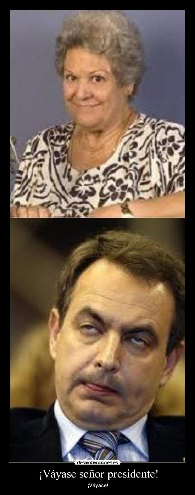 ¡Váyase señor presidente! - 