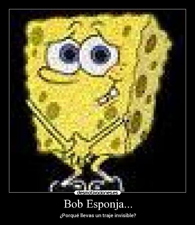 Bob Esponja... -