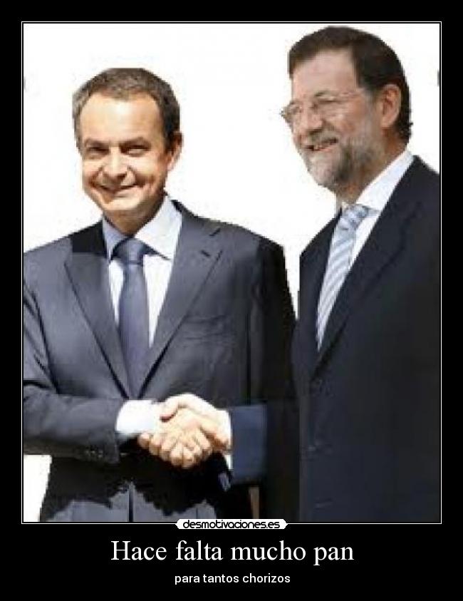 Hace falta mucho pan - para tantos chorizos