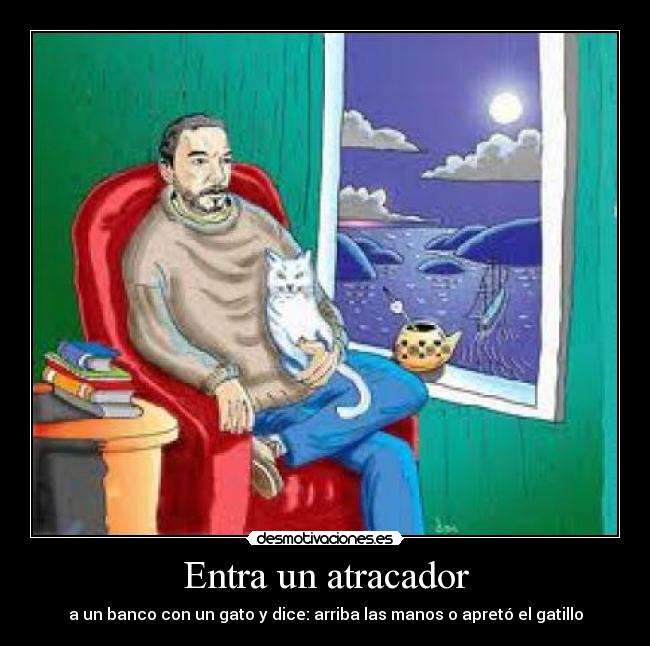 Entra un atracador -