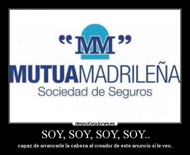 SOY, SOY, SOY, SOY.. - 
