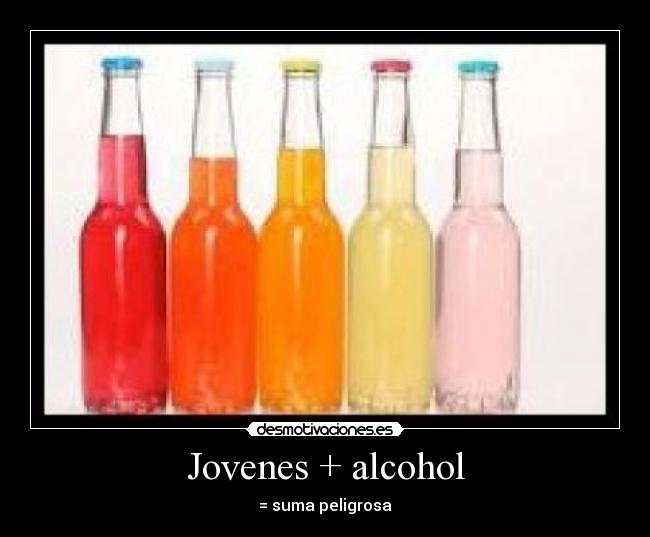Jovenes + alcohol - = suma peligrosa