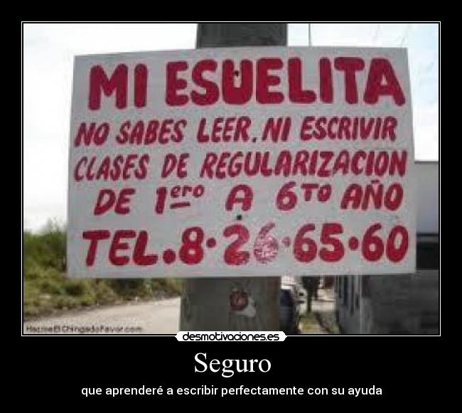 Seguro - que aprenderé a escribir perfectamente con su ayuda