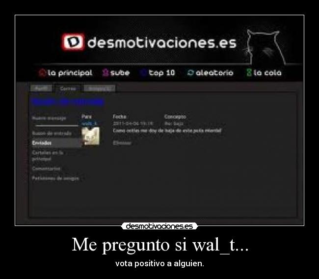 Me pregunto si wal_t... - vota positivo a alguien.