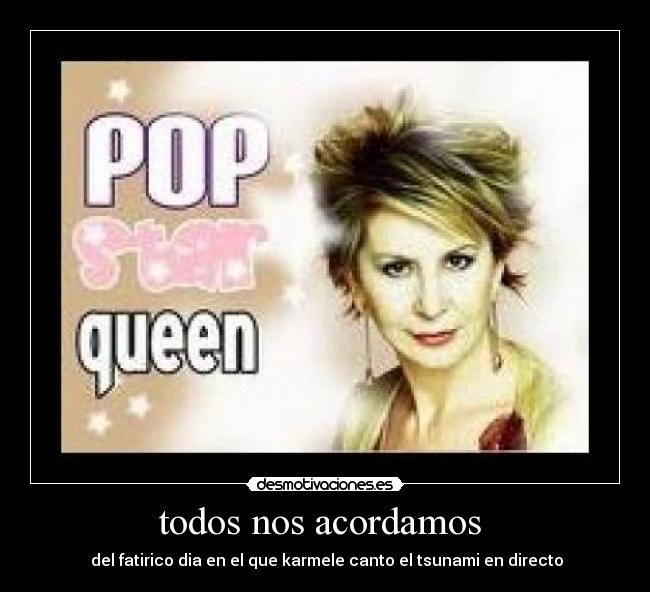 todos nos acordamos - del fatirico dia en el que karmele canto el tsunami en directo