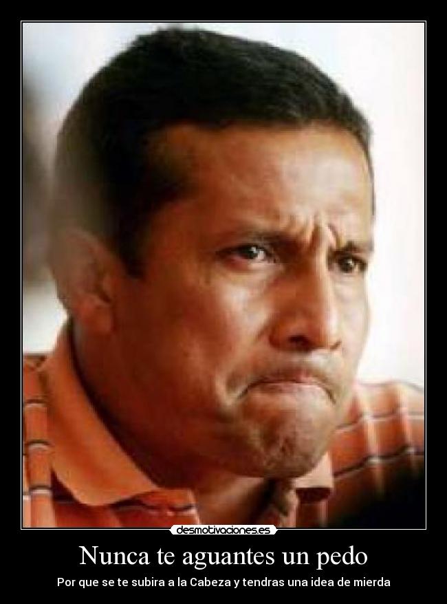 Nunca te aguantes un pedo -