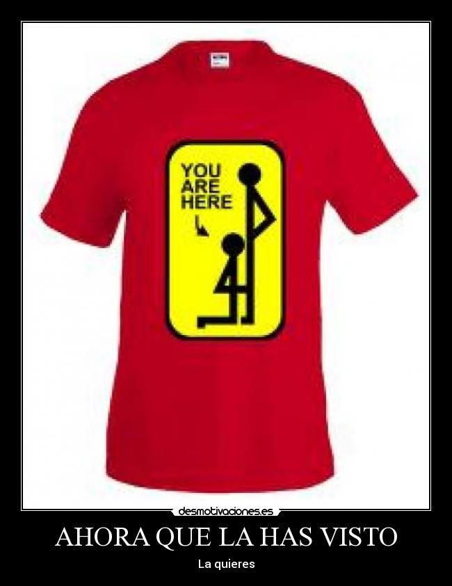 AHORA QUE LA HAS VISTO - La quieres