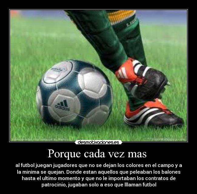 Porque cada vez mas -