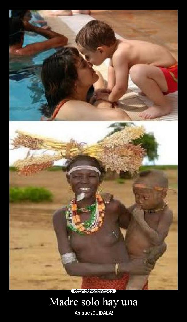 Madre solo hay una - Asique ¡CUIDALA!